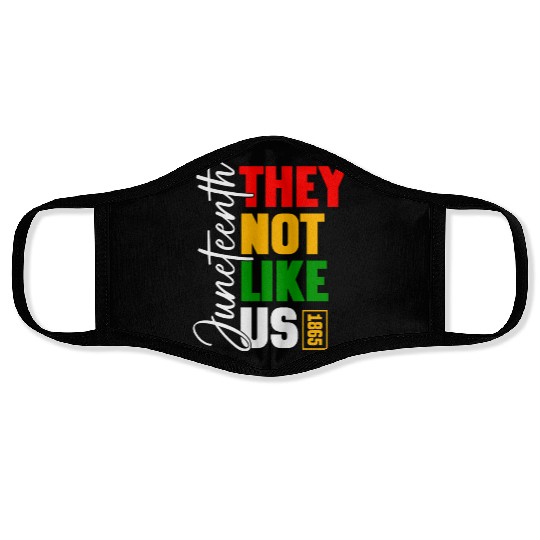 Juneteenth They Not Like Us Face Masks