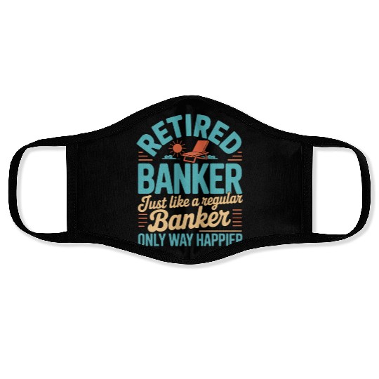 Funny Retired Banker Retirement Banker Face Masks