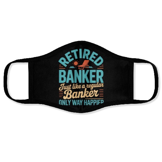 Funny Retired Banker Retirement Banker Face Masks