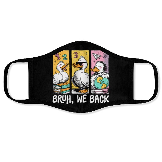 Bruh We Back Silly Goose Back to School Face Masks
