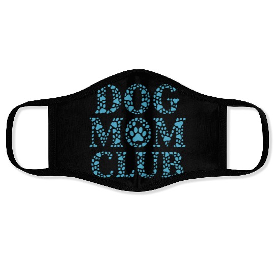 Dog Mom Club Face Masks
