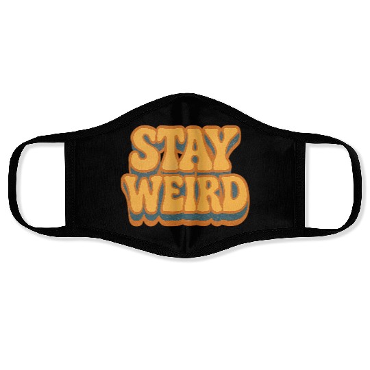 Whimsical Stay Weird Typography Design Face Masks