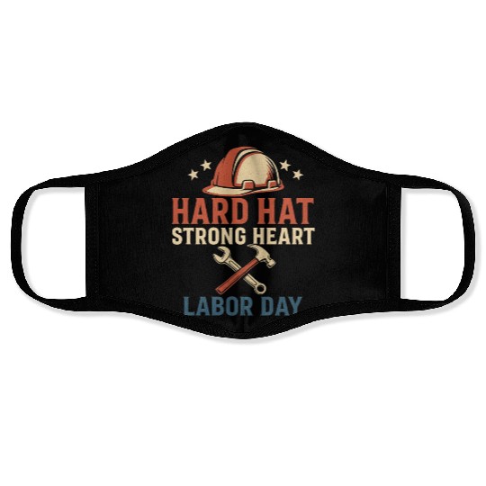 Hard Hat, Strong Heart – Labor day Face Masks