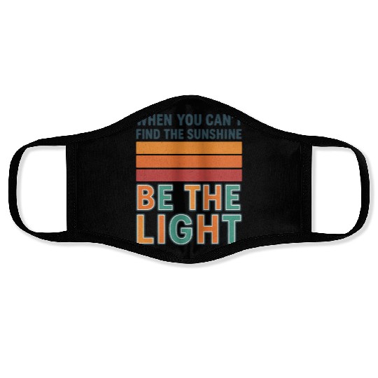 Inspirational Sunshine Quote  Face Masks