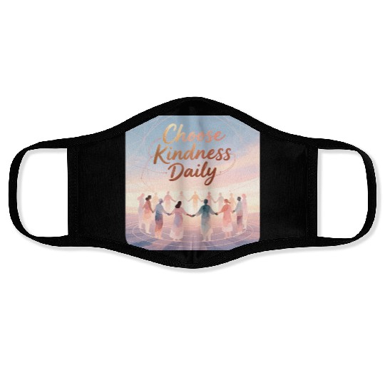 Choose Kindness Daily Inspirational Design Face Masks