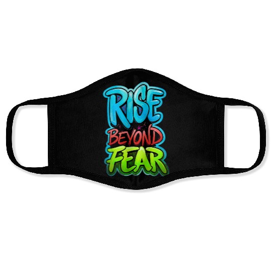 Rise Beyond Fear Graffiti Design Face Masks