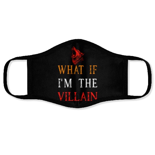 Werewolf Face Masks What If I'm The Villain Quote