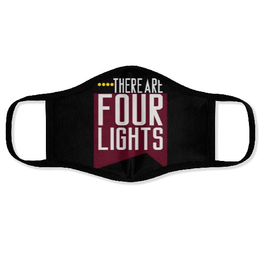 There Are Four Lights Face Masks