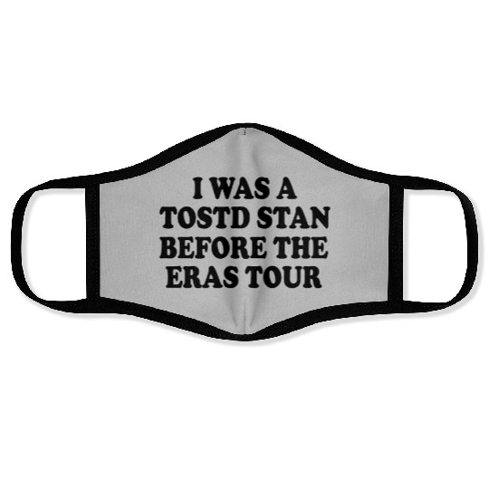 I was a tosotd stan before eras tour Face Masks