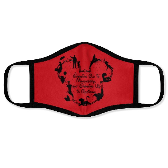 Growing Old Is Mandatory Growing Up Is Optional Face Masks, Disneyland Face Masks, Magic Kingdom Face Masks, Family Vacation,Disney Face Masks,Disney Park Face Masks