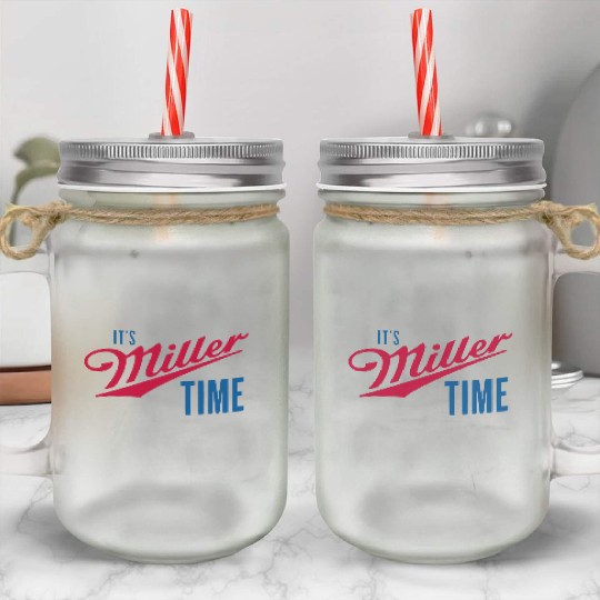 It's Miller Time Mason Jar Cups