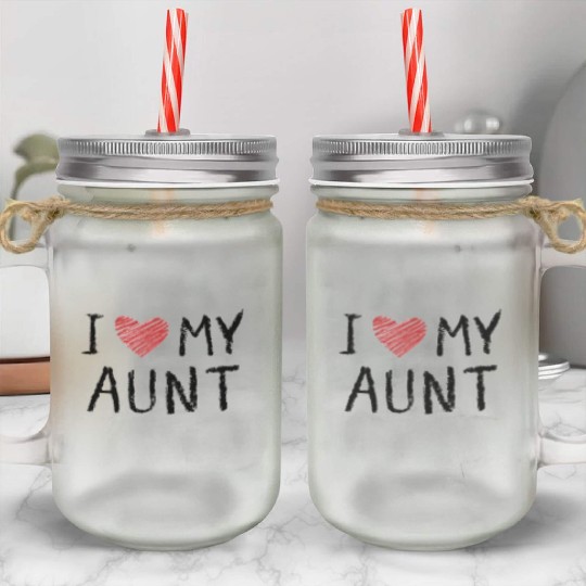 I Love My Aunt Mason Jar Cups