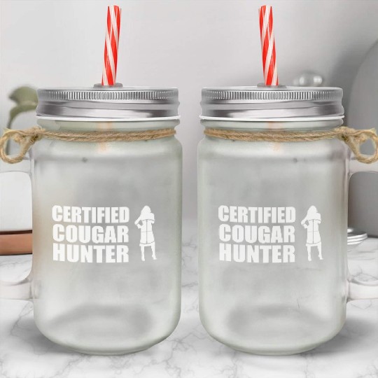 Hunter - Certified Cougar Hunter Mason Jar Cups