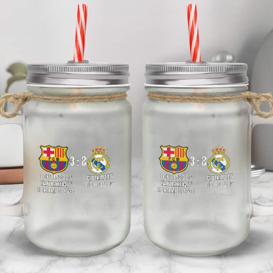 FC Barcelona 3 - 2 Real Madrid Mason Jar Cups