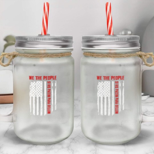We The People Si Vis Pacem Para Bellum Mason Jar Cups