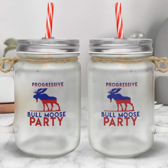 Bull Moose Party Progressive Teddy Roosevelt Mason Jar Cups