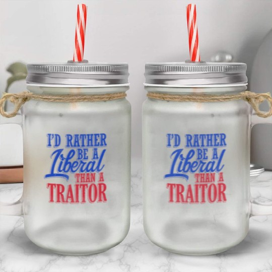 Rather Be A Liberal Mason Jar Cups