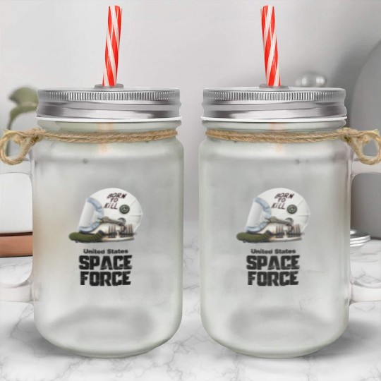 Born To Kill | Space Force Mason Jar Cups