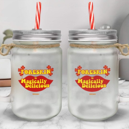 "Magically Delicious" by Trish Causey Mason Jar Cups