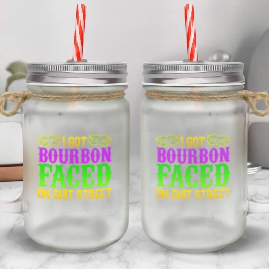 New Orleans Drinking Mason Jar Cups, Funny Shit Faced On Bo