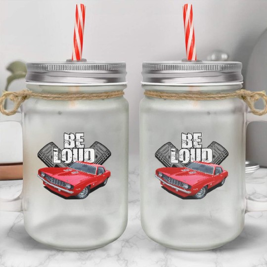 be loud camaro Mason Jar Cups