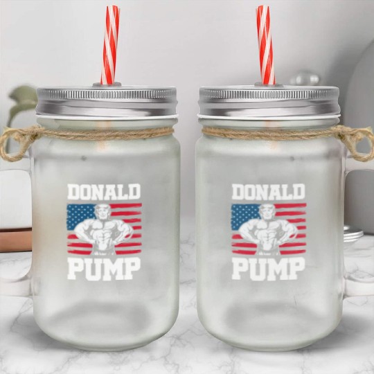 Donald Pump Trump Workout Patriotic Fitness Gym Fu Mason Jar Cups