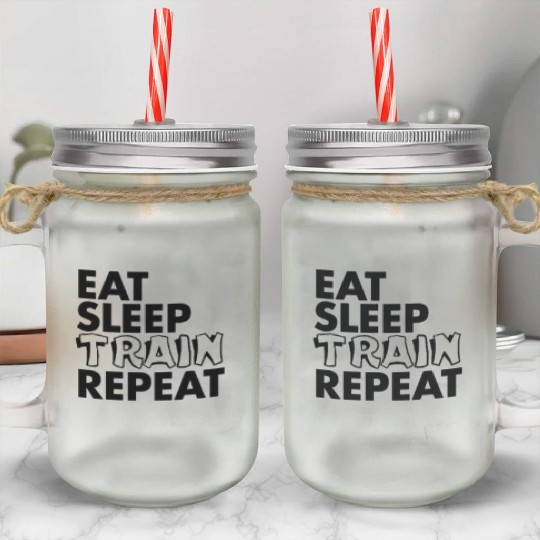 eat sleep train repeat Mason Jar Cups