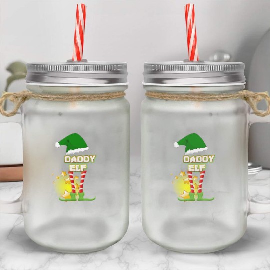 Daddy Elf Daddy Elf Daddy Elf Mason Jar Cups