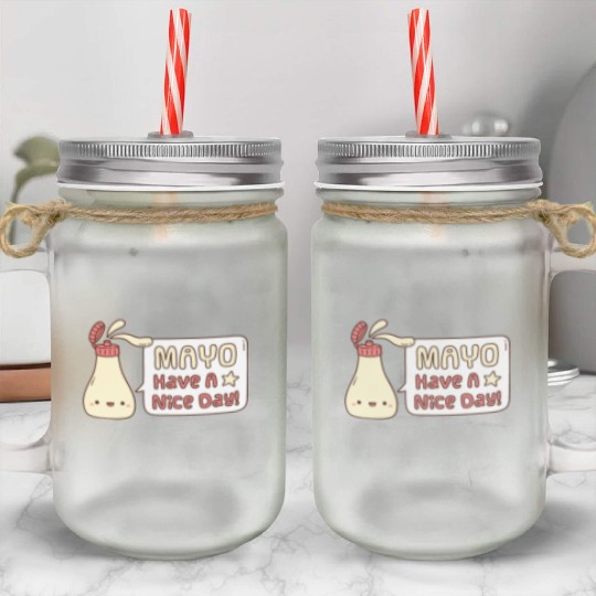 Mayo Have A Nice Day Cute Greeting Doodle Mason Jar Cups