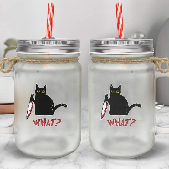Cat What - Murderous Cat With Knife Mason Jar Cups