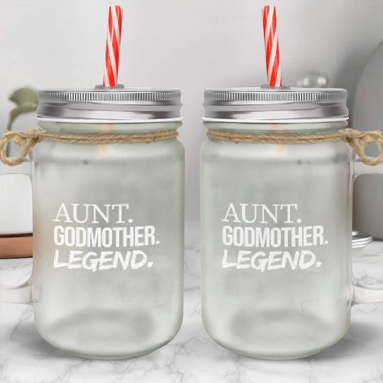 Aunt Godmother Legend, Funny Favorite Aunt Mason Jar Cups
