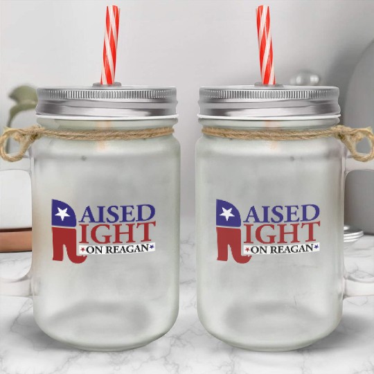 Raised Right On Reagan 80'S Nostalgia Mason Jar Cups