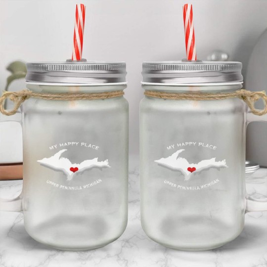 My Happy Place Upper Peninsula Michigan Yoopers 90 Mason Jar Cups