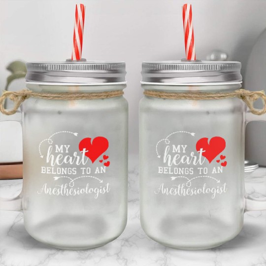 I Love My Anesthesiologist Husband Wife Gift Valen Mason Jar Cups