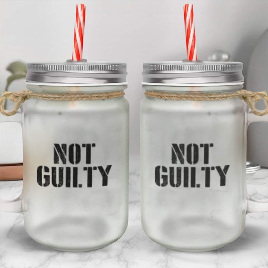 Not Guilty Mason Jar Cups