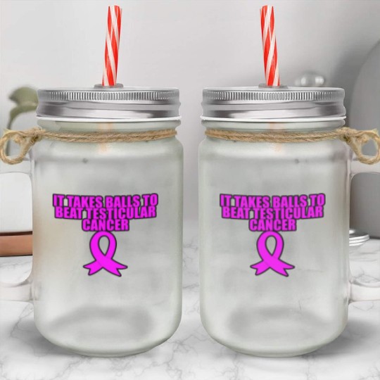 It Takes Balls To Beat Testicular Cancer 3 Mason Jar Cups