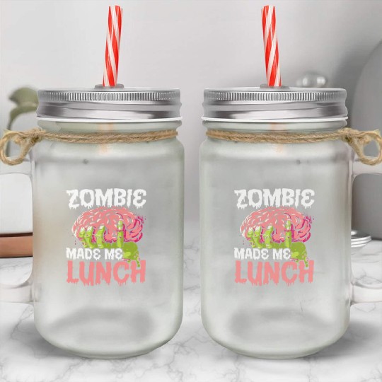 Zombie Made Me Lunch Halloween Trick Or Treat Mason Jar Cups