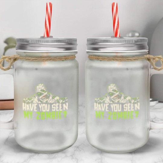 Have You Seen My Zombie Halloween Trick Or Treat Mason Jar Cups