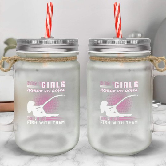 Funny fishing girl. quote. Fishing lovers. Mason Jar Cups