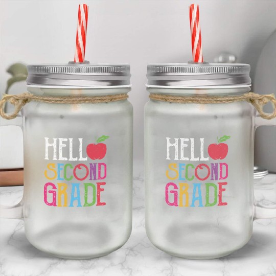 Hello Second Grade Back To School Mason Jar Cups