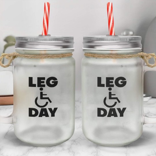 Leg Day Handicapped Wheelchair 15 Mason Jar Cups