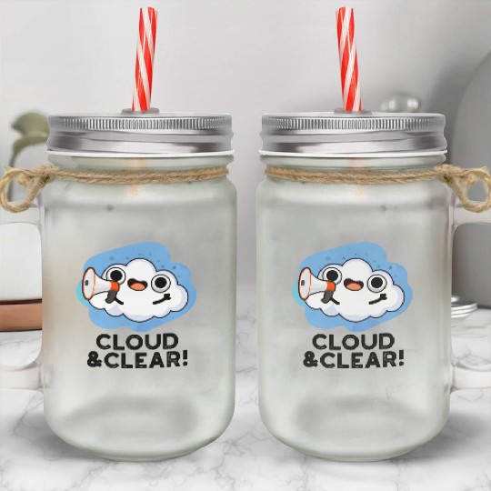 Cloud And Clear Funny Weather Pun Mason Jar Cups