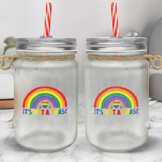 LGBTQIA+ Rainbow Flag Gay Pride It's Not A Phase Mason Jar Cups