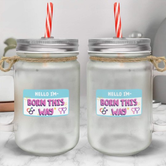born this way transgender pride Mason Jar Cups
