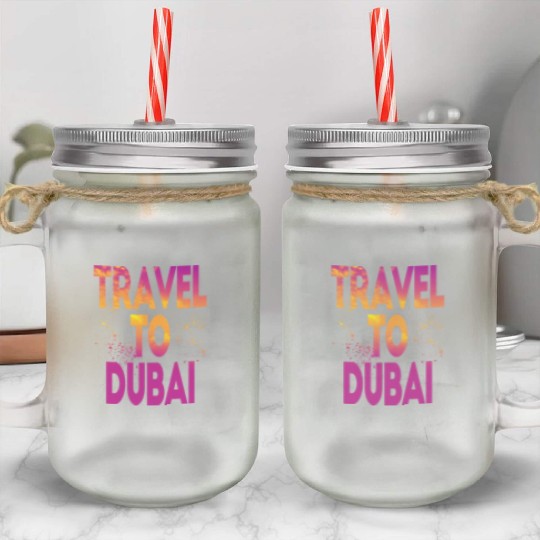 Travel To Dubai Mason Jar Cups