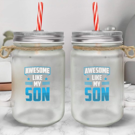 Awesome Like My Son Father's Day Dad Father Mason Jar Cups