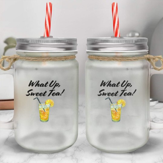 What up, Sweet Tea! Mason Jar Cups