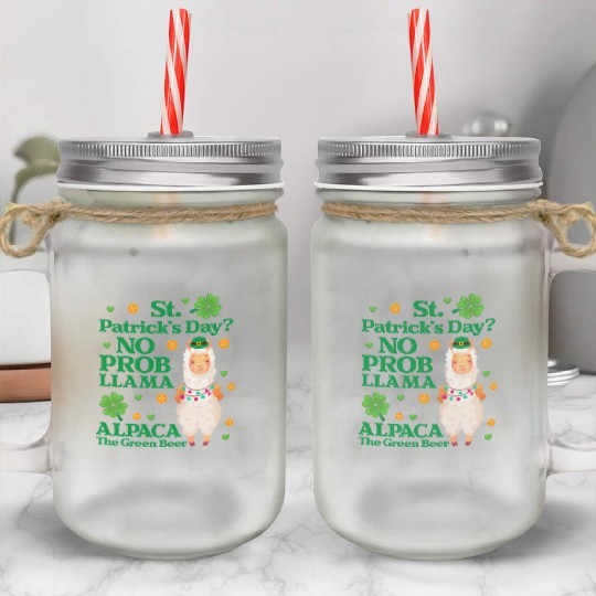 St. Patrick's Day? No Prob Llama Alpaca Green Beer Mason Jar Cups