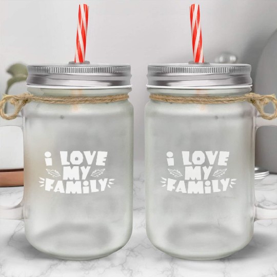 I Love My Family Reunion Gathering Families Mason Jar Cups