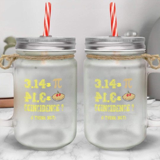 Happy Pi Day 2021 Funny Pie 3 14 Math Geeks Mason Jar Cups